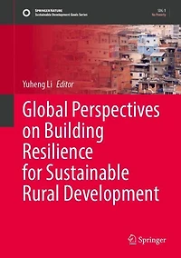Global Perspectives on Building Resilience for Sustainable Rural Development: Institutional Innovation and Policy