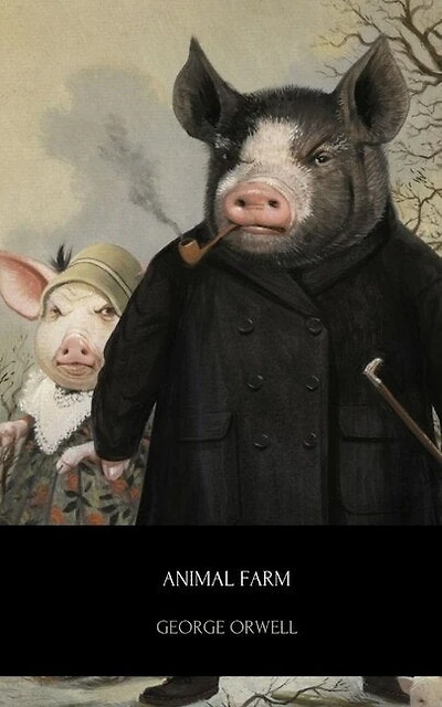 Animal Farm / George Orwell