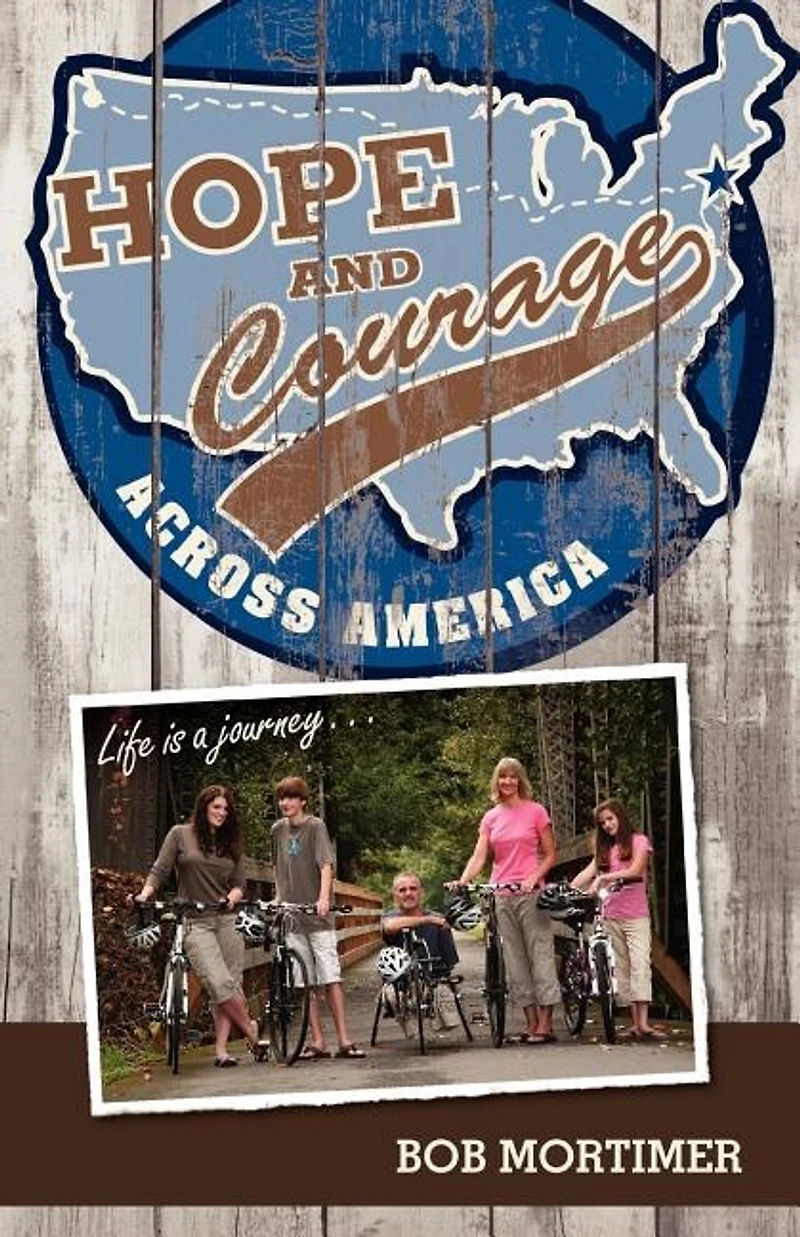 Hope and Courage Across America: Life is a journey...