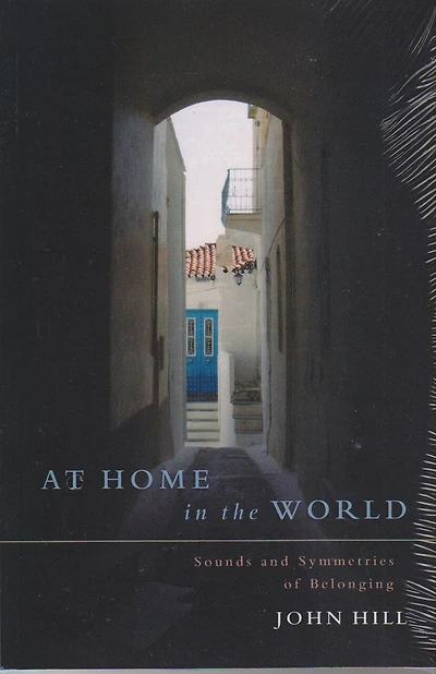 At Home In The World: Sounds and Symmetries of Belonging