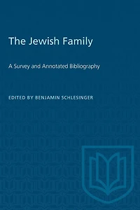 The Jewish Family: A Survey and Annotated Bibliography