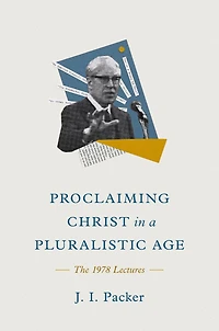 Proclaiming Christ a Pluralistic Age: The 1978 Lectures