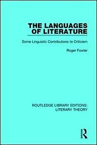 The Languages of Literature: Some Linguistic Contributions to Criticism