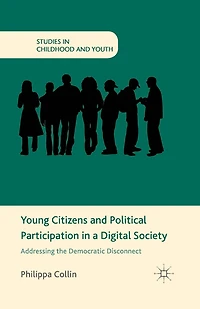 Young Citizens And Political Participation A Digital Society: Addressing The Democratic Disconnect