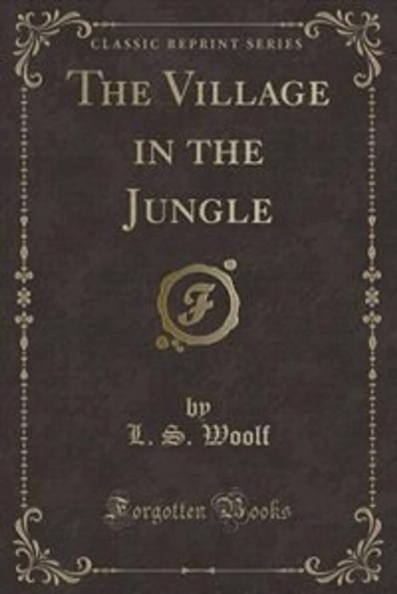 The Village in the Jungle (Classic Reprint)