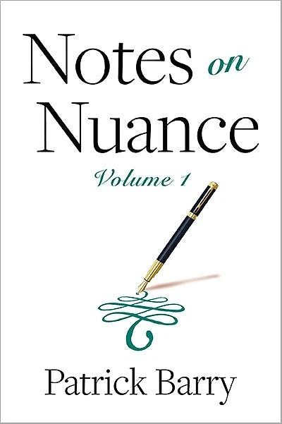 Notes on Nuance: Volume 1