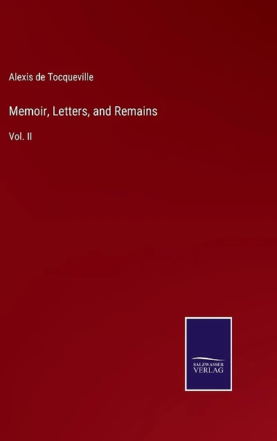 Memoir, Letters, and Remains: Vol. II