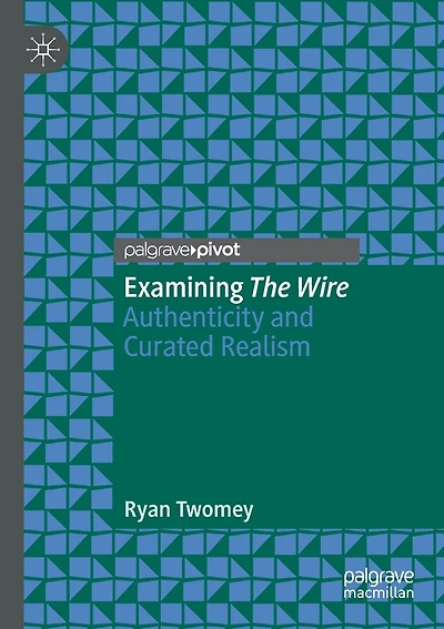 Examining The Wire: Authenticity And Curated Realism