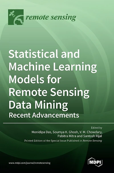 Statistical and Machine Learning Models for Remote Sensing Data Mining: Recent Advancements