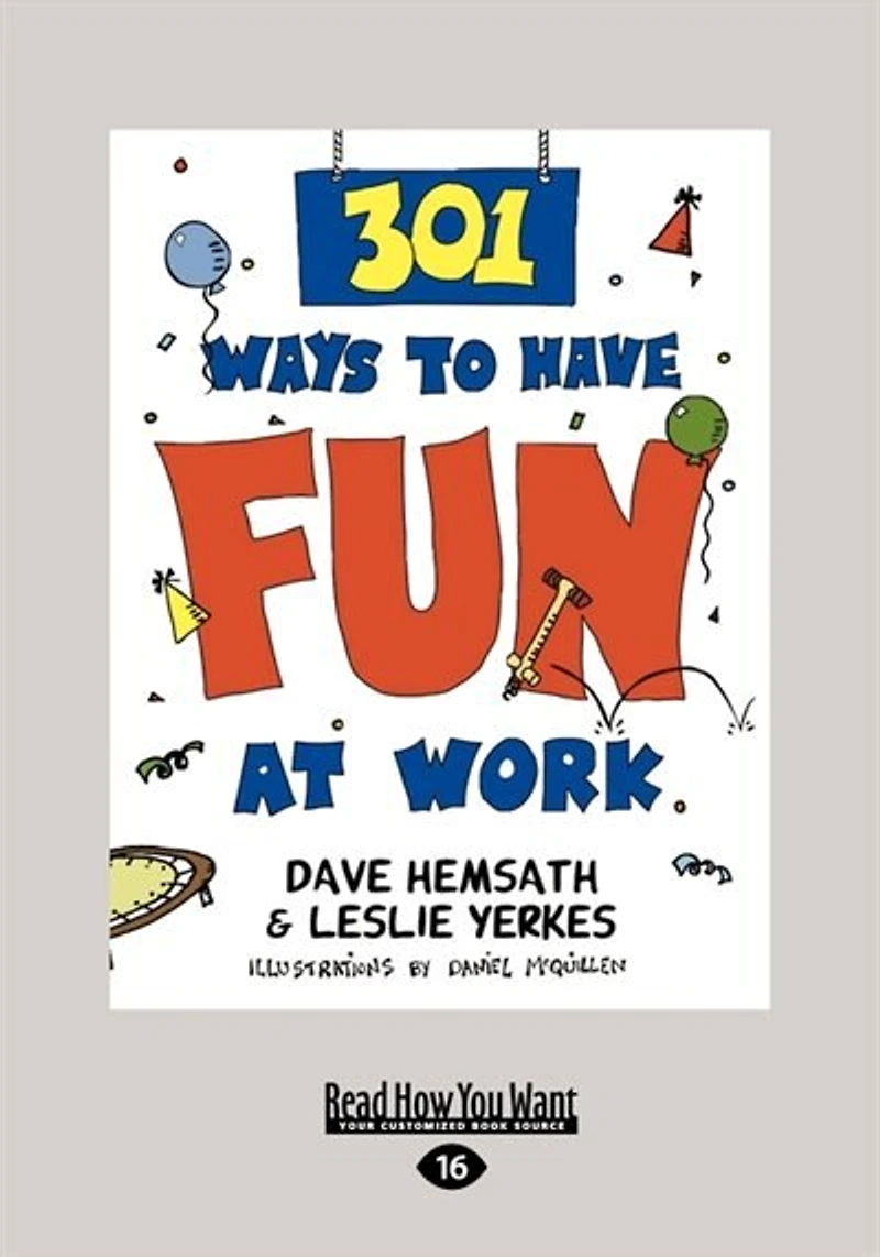 301 Ways To Have Fun At Work (large Print 16pt)