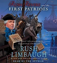 Rush Revere and the First Patriots: Time-Travel Adventures With Exceptional Americans