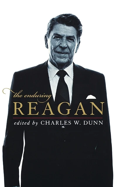 The Enduring Reagan