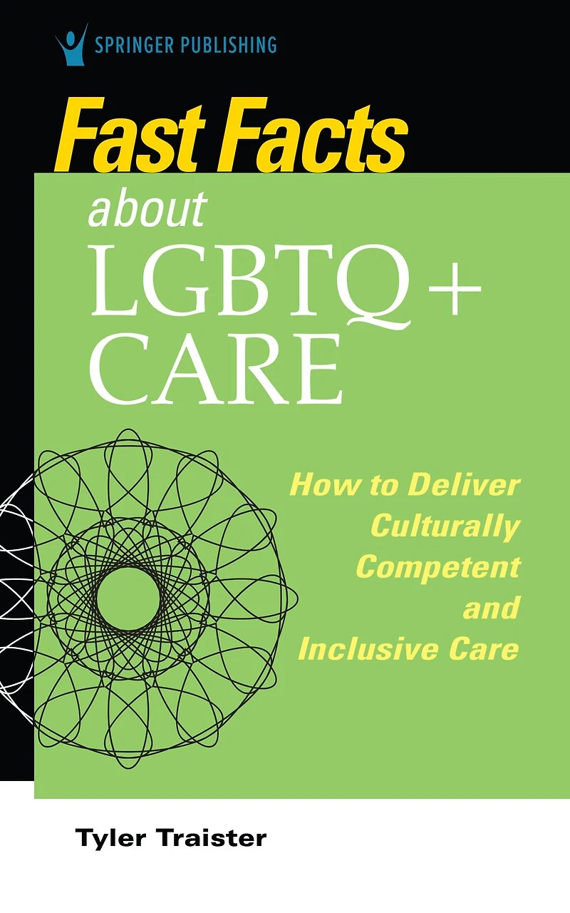 Fast Facts about LGBTQ+ Care for Nurses: How to Deliver Culturally Competent and Inclusive