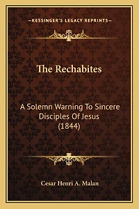 The Rechabites: A Solemn Warning To Sincere Disciples Of Jesus (1844)