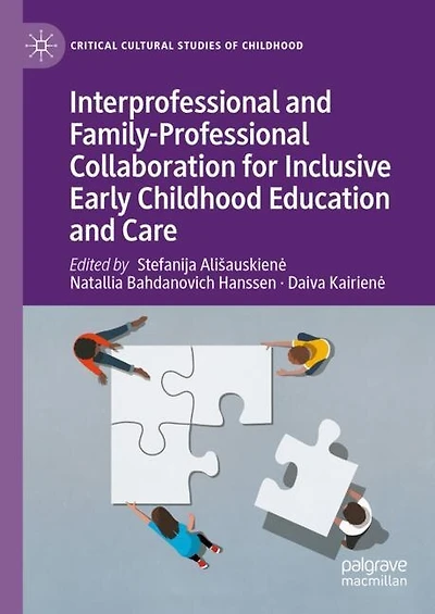 Interprofessional and Family-Professional Collaboration for Inclusive Early Childhood Education Care