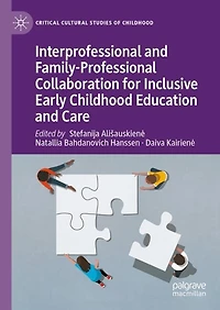 Interprofessional and Family-Professional Collaboration for Inclusive Early Childhood Education Care