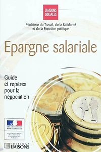 Epargne salariale: guide et repères pour la négociation