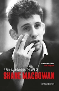 A Furious Devotion: The Life of Shane MacGowan