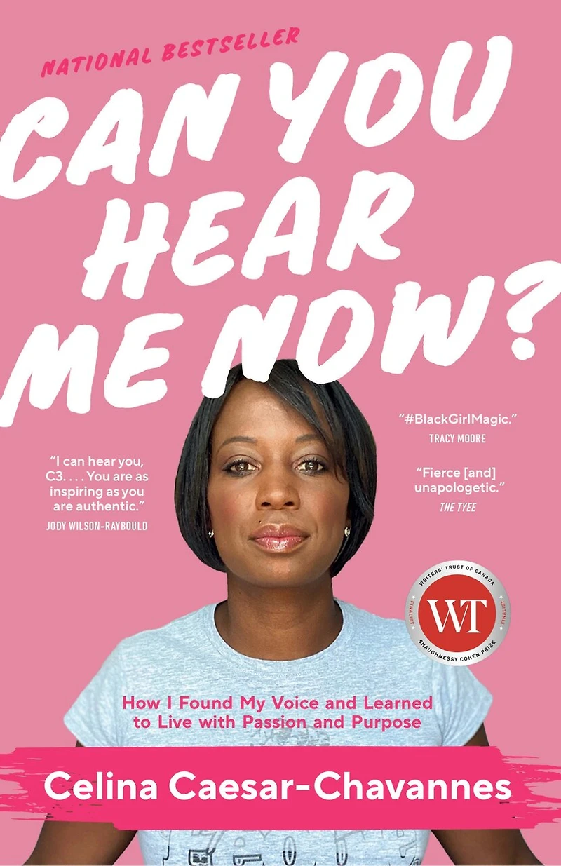 Can You Hear Me Now?: How I Found My Voice And Learned To Live With Passion Purpose