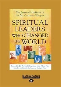 Spiritual Leaders Who Changed the World: The Essential Handbook to the Past Century of Religion (Large Print 16pt)