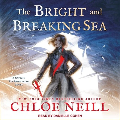 The Bright and Breaking Sea Lib/E