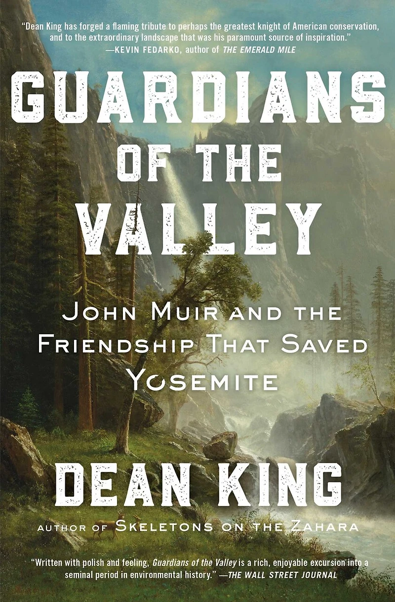 Guardians of the Valley: John Muir and Friendship that Saved Yosemite