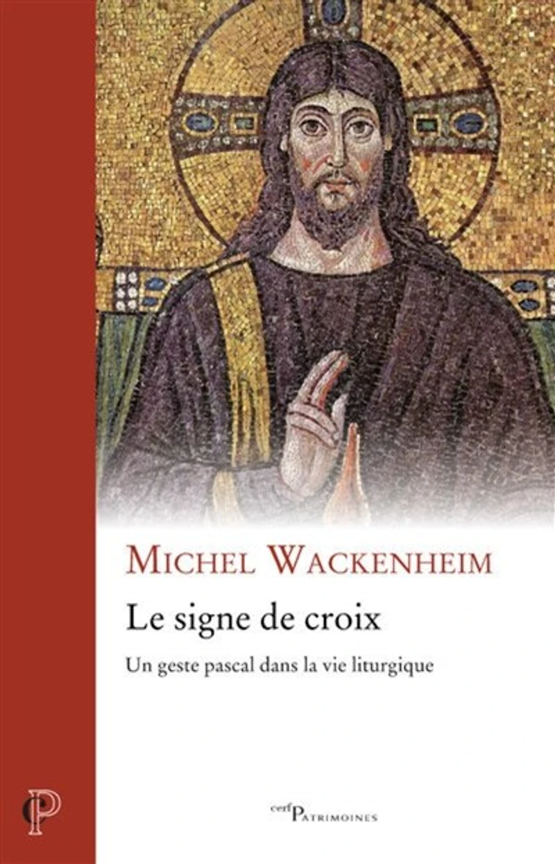 Le signe de croix: un geste pascal dans la vie liturgique