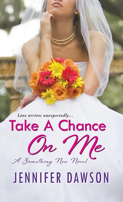 Take a Chance on Me: A Something New Novel