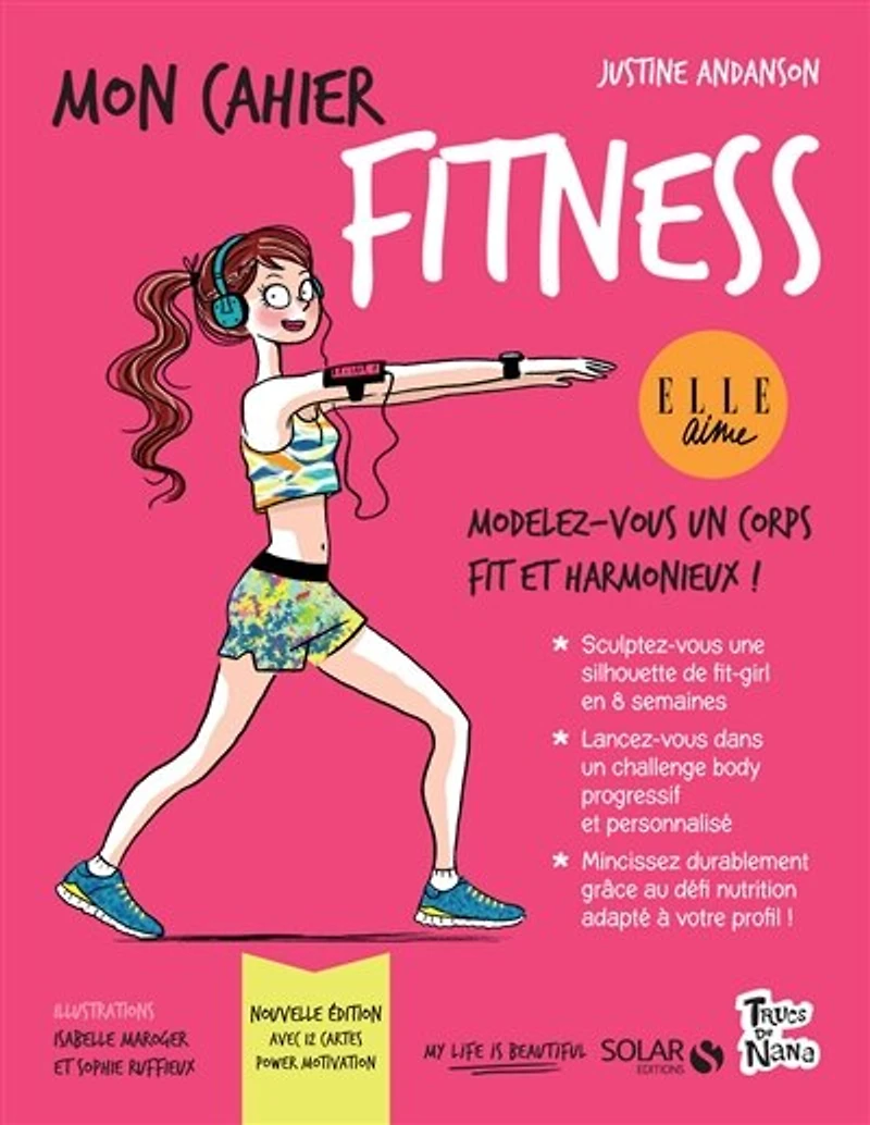 Mon cahier fitness: modelez-vous un corps fit et harmonieux !