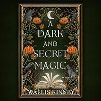 A Dark and Secret Magic