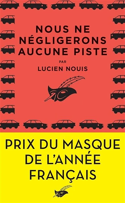 Nous ne négligerons aucune piste