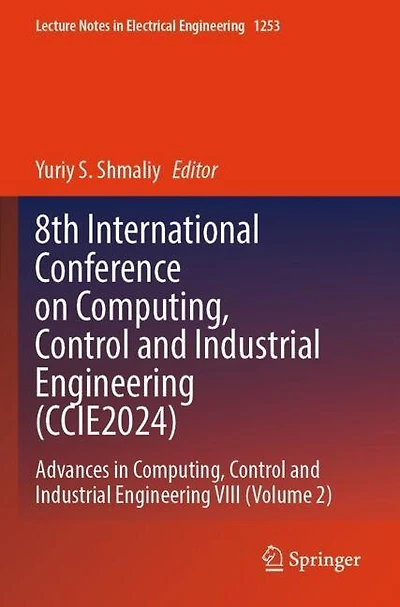 8th International Conference on Computing, Control and Industrial Engineering (CCIE2024): Advances in Computing