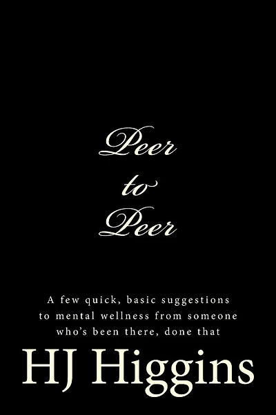 Peer-to-Peer: A few basic suggestions to mental wellness