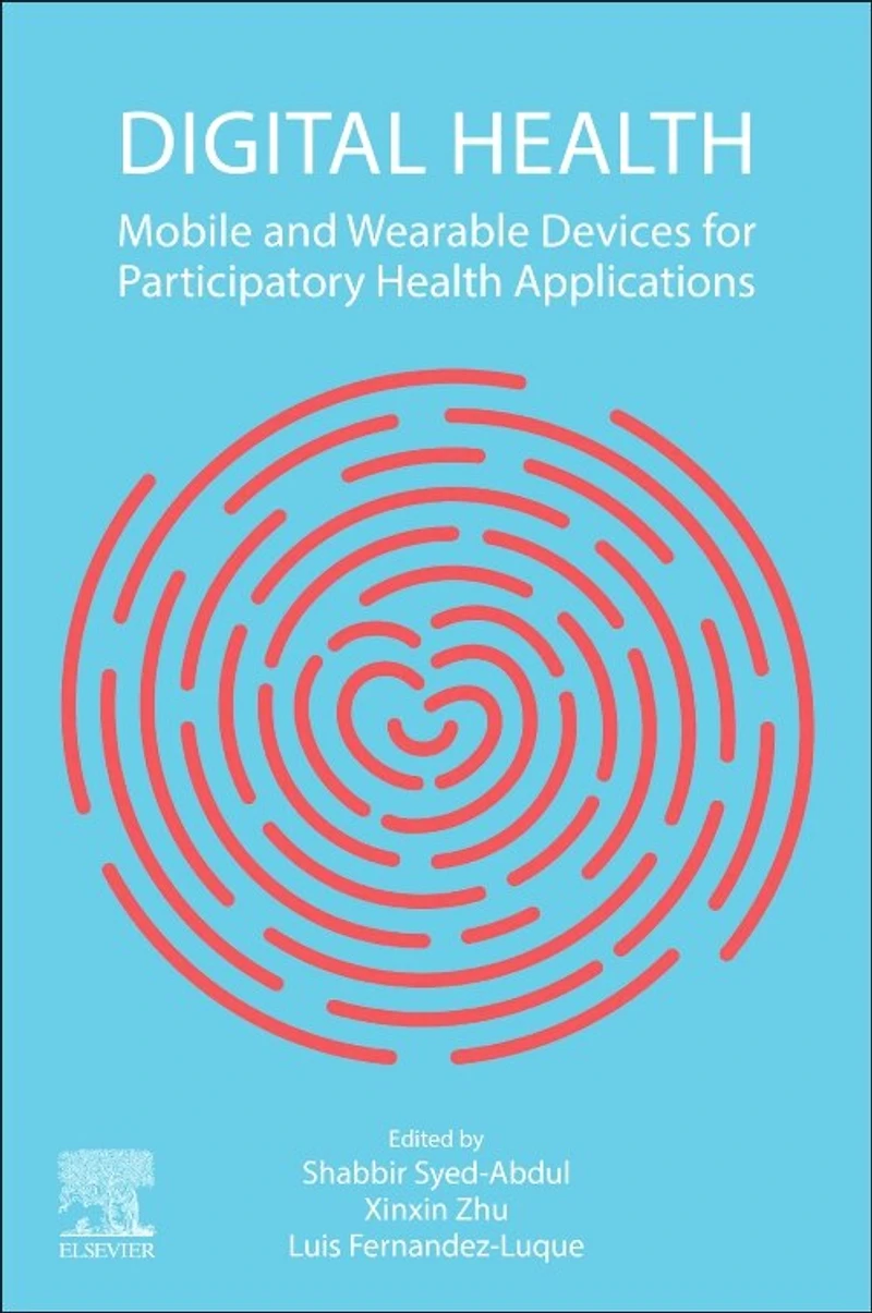 Digital Health: Mobile And Wearable Devices For Participatory Health Applications