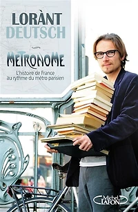 Métronome: L'histoire de France au rythme du métro de Paris