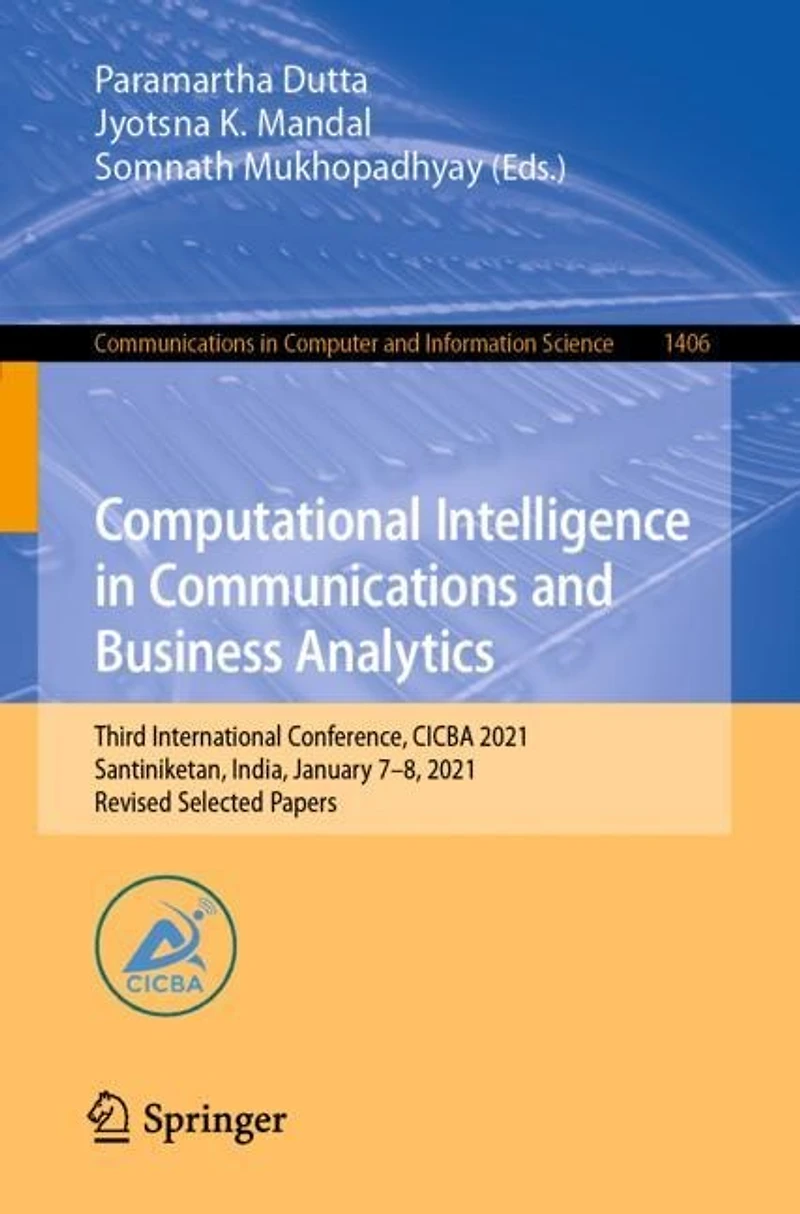 Computational Intelligence Communications and Business Analytics: Third International Conference, CICBA 2021, Santiniketan, India, January 7-8, Revised Selected Papers