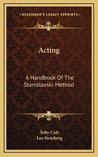Acting: A Handbook of the Stanislavski Method