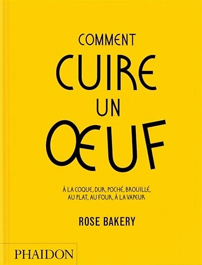 COMMENT CUIRE UN OEUF: à la coque, dur, poché, brouillé, au plat, au four, à la vapeur