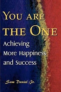 You Are the One: Achieving More Happiness and Success