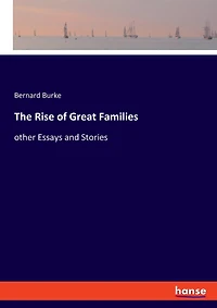 The Rise of Great Families: other Essays and Stories
