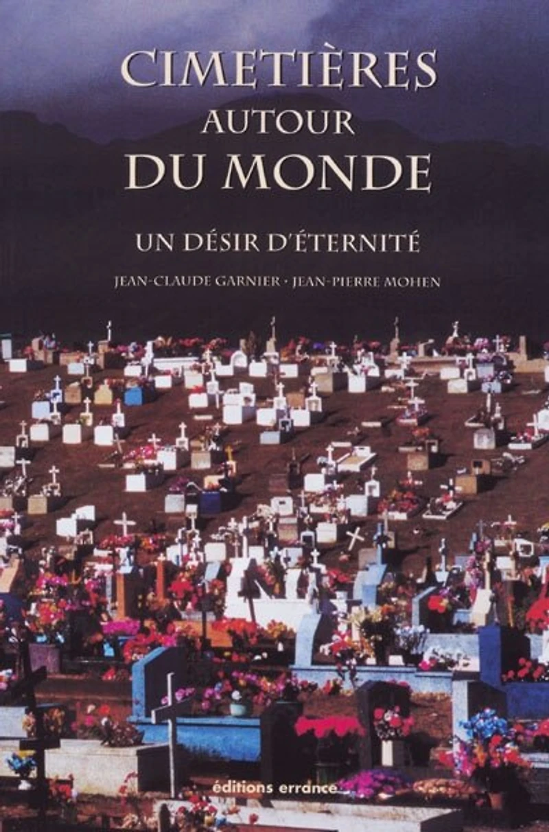 Cimetières autour du monde: un désir d'éternité