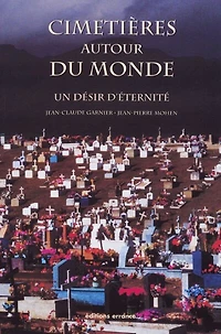 Cimetières autour du monde: un désir d'éternité