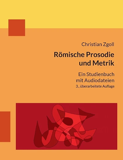 Römische Prosodie und Metrik: Ein Studienbuch mit Audiodateien