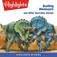 Dueling Dinosaurs and Other Real Dino Stories