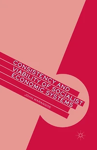 Consistency and Viability of Socialist Economic Systems