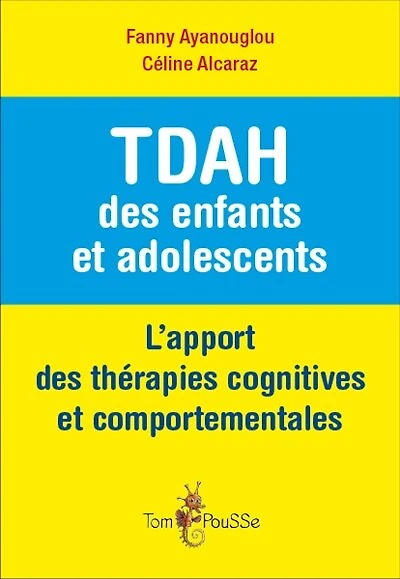 TDAH des enfants et adolescents: l'apport des thérapies cognitives et comportementales