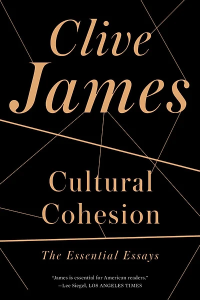 Cultural Cohesion: The Essential Essays, 1968-2002