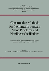 Constructive Methods for Nonlinear Boundary Value Problems and Nonlinear Oscillations: Conference at the Oberwolfach Mathematical Research Institute, Black Forest, November 19-25, 1978