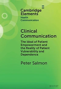 Clinical Communication: the Ideal of Patient Empowerment and Reality Vulnerability Dependence