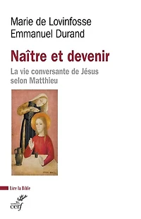 Naître et devenir: la vie conversante de Jésus selon Matthieu